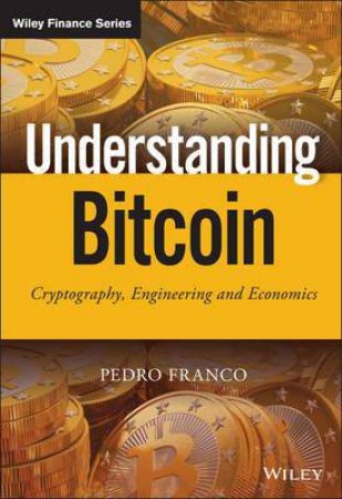 Understanding Bitcoin by Pedro Franco