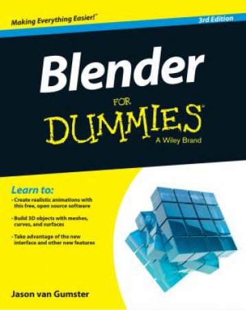 Blender for Dummies - 3rd Edition by Jason van Gumster