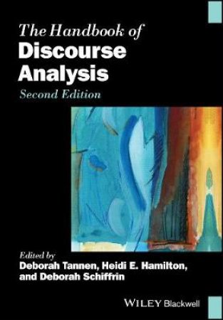 The Handbook Of Discourse Analysis by Deborah Tannen