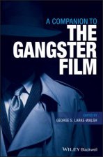 A Companion To The Gangster Film