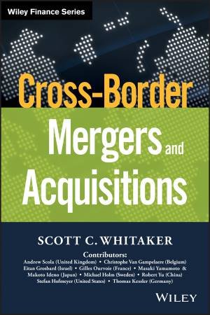 Cross-Border Mergers And Acquisitions by Scott C. Whitaker