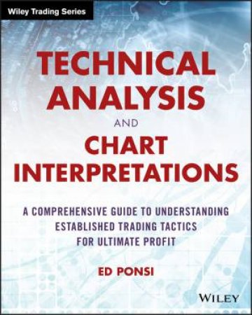 Technical Analysis And Chart Interpretations by Ed Ponsi