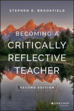 Becoming A Critically Reflective Teacher 2E