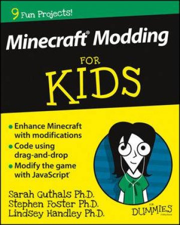 Minecraft Modding for Kids for Dummies by Stephen Foster & Sarah Guthals & Lindsey Handley
