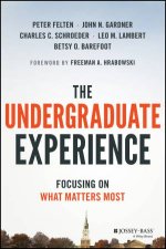 The Undergraduate Experience Focusing On What Matter Most