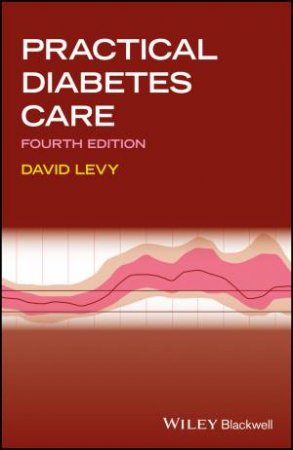 Practical Diabetes Care 4th Ed by David Levy