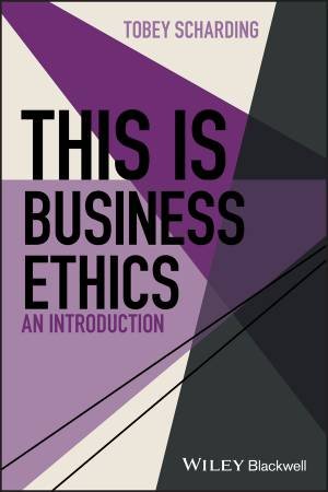 This is Business Ethics - An Introduction by T Scharding