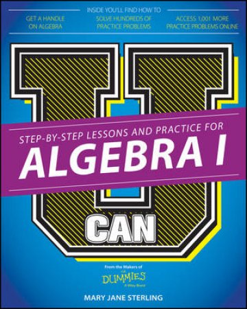 U Can: Algebra I for Dummies by Mary Jane Sterling