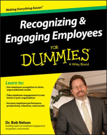 Recognizing & Engaging Employees for Dummies by Bob Nelson
