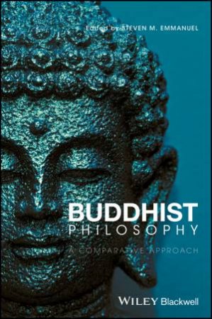 Buddhist Philosophy by Steven M. Emmanuel
