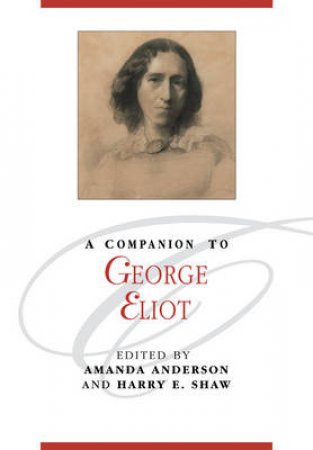 A Companion to George Eliot by Various