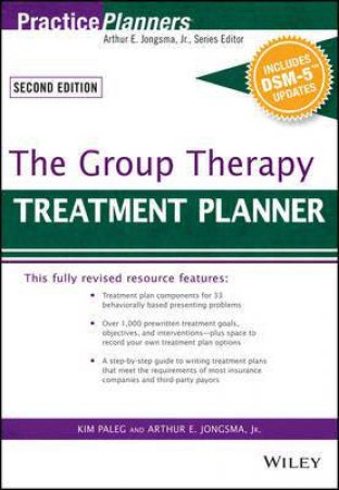 The Group Therapy Treatment Planner with DSM-5 Updates - 2nd Ed. by Arthur E. Jongsma, Jr. & Kim Paleg