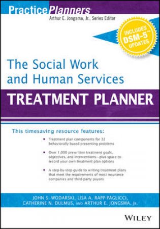 The Social Work and Human Services Treatment Planner, with DSM 5 Updates by Arthur E. Jongsma Jr. & John S. Wodarski & Cather