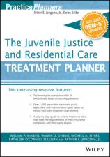 The Juvenile Justice and Residential Care Treatment Planner with DSM5 Updates