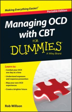 Managing OCD With CBT For Dummies by Rob Willson & Katie D'Ath