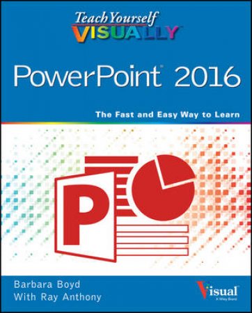 Teach Yourself Visually PowerPoint 2016 by William Wood