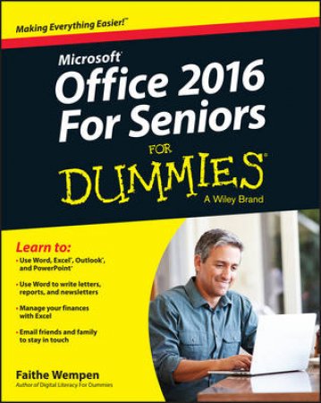 Office 2016 for Seniors for Dummies by Faithe Wempen