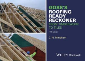 Goss's Roofing Ready Reckoner: From Timberwork To Tiles - 5th Ed by C. N. Mindham