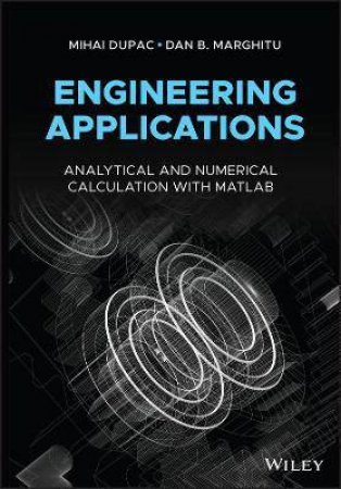Engineering Applications by Mihai Dupac & Dan B. Marghitu