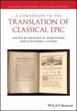 A Companion to the Translation of Classical Epic