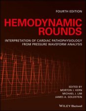 Hemodynamic Rounds Interpretation Of Cardiac Pathophysiology From Pressure Waveform Analysis 4th Ed