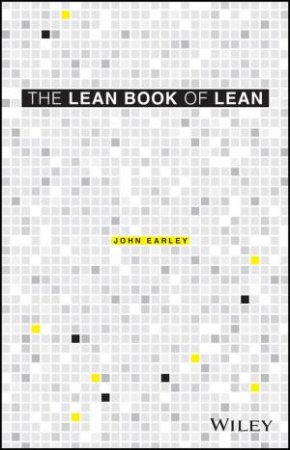 The Lean Book Of Lean by John Earley