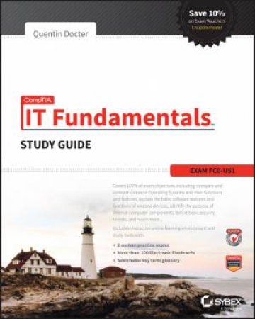 CompTIA IT Fundamentals: Study Guide by Quentin Docter