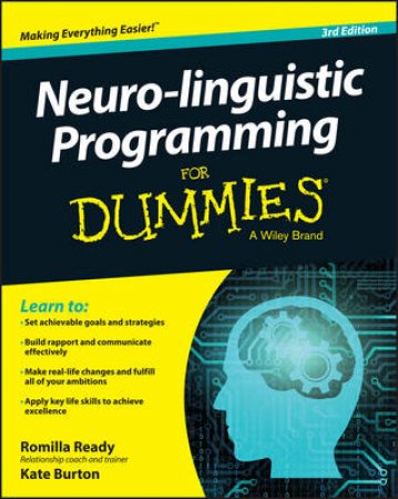 Neuro-Linguistic Programming for Dummies, 3rd Ed by Romilla Ready & Kate Burton