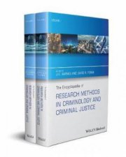 The Encyclopedia Of Research Methods In Criminology And Criminal Justice