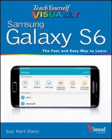 Teach Yourself Visually: Samsung Galaxy S6 by Guy Hart-Davis