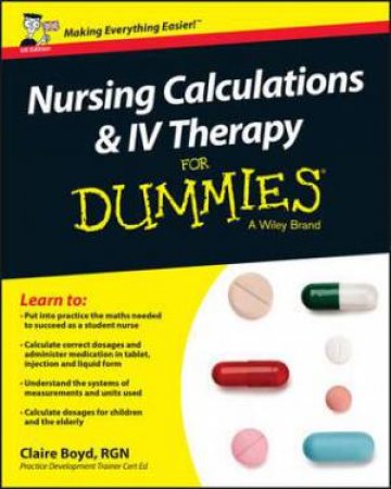 Nursing Calculations and IV Therapy for Dummies - UK Edition by Claire Boyd