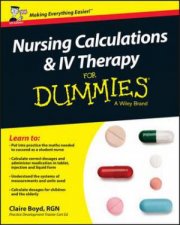 Nursing Calculations and IV Therapy for Dummies  UK Edition