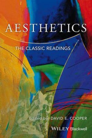 Aesthetics: The Classic Readings by David E. Cooper