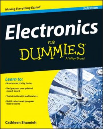 Electronics for Dummies, 3rd Edition by Cathleen Shamieh
