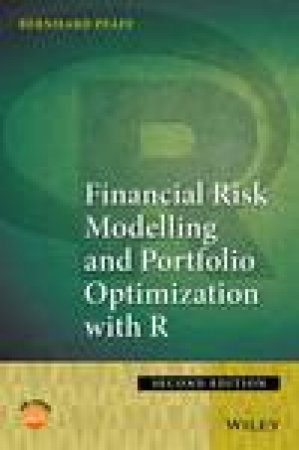 Financial Risk Modelling and Portfolio Optimization with R, 2nd Edition (2e) by Bernhard Pfaff