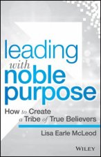 Leading With Noble Purpose