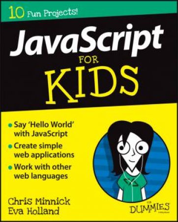 JavaScript for Kids for Dummies by Chris Minnick & Eva Holland