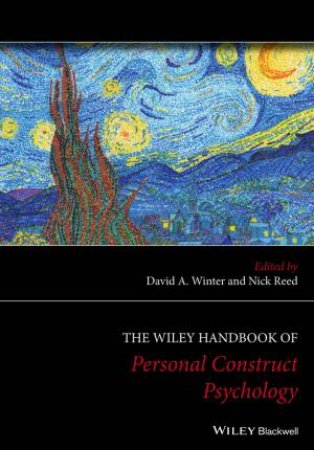 The Wiley Handbook of Personal Construct Psychology by David A. Winter & Nick Reed