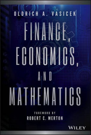 Finance, Economics and Mathematics by Oldrich A. Vasicek