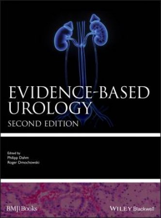 Evidence-based Urology 2E by Dahm