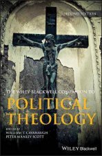 Wiley Blackwell Companion To Political Theology 2nd Ed