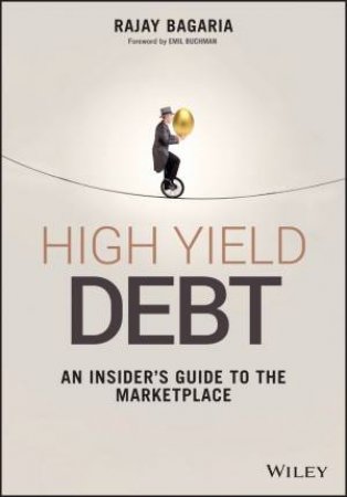 High Yield Debt by Rajay Bagaria