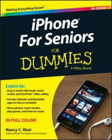 iPhone for Seniors for Dummies, 5th Edition by Nancy C. Muir
