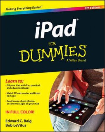 Ipad for Dummies - 8th Edition by Edward C. Baig & Bob LeVitus