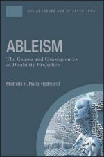 Ableism The Causes And Consequences Of Disability Prejudice