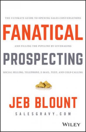 Fanatical Prospecting by Jeb Blount