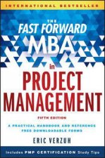 The Fast Forward MBA in Project Management  5th Ed