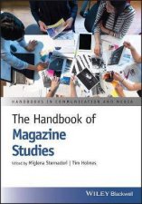 The Handbook Of Magazine Studies