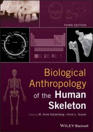 Biological Anthropology Of The Human Skeleton 3rd Ed by Various