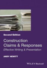 Construction Claims And Responses Effective Writing And Presentation  2nd Ed